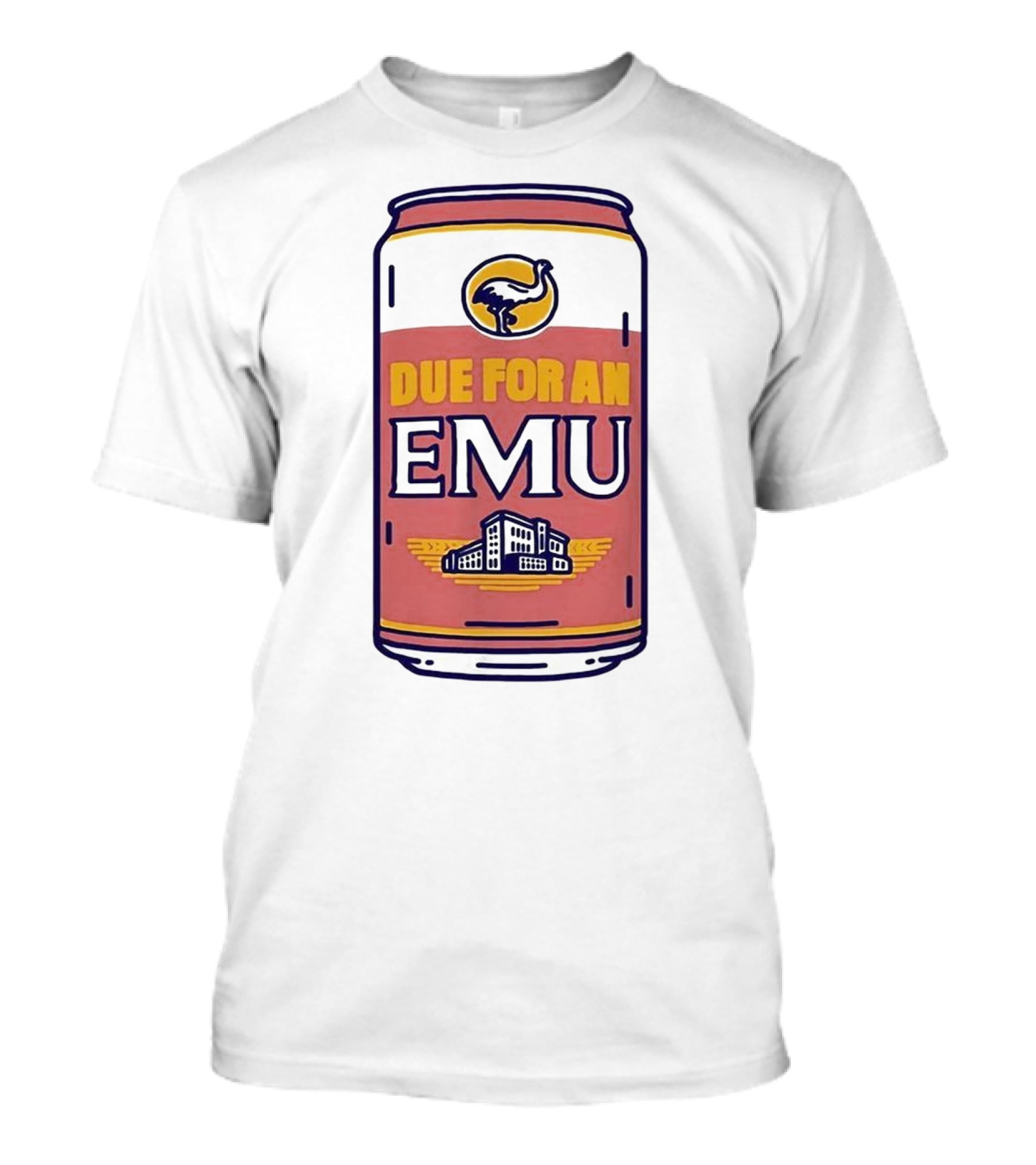 Due For An Emu Emblem On Beverage Can T-Shirt