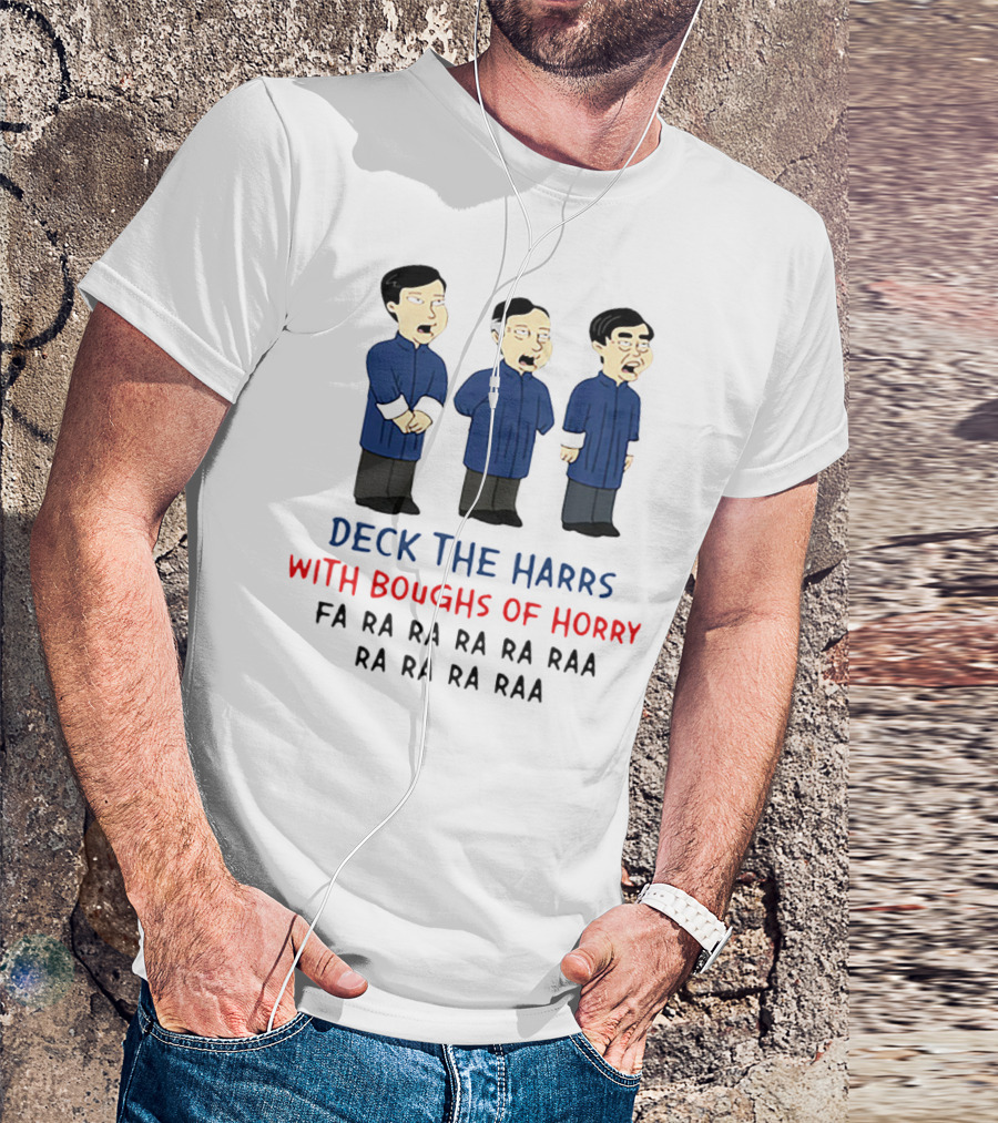 Deck The Harrs With Boughs Of Horry Fa Ra Ra Ra Ra Raa Ra Ra Ra Raa T-Shirt