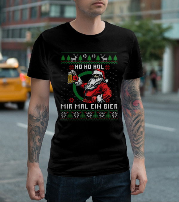 Santa Claus Ho Ho Ho Hol Mir Mal Ein Bier Christmas T-Shirt