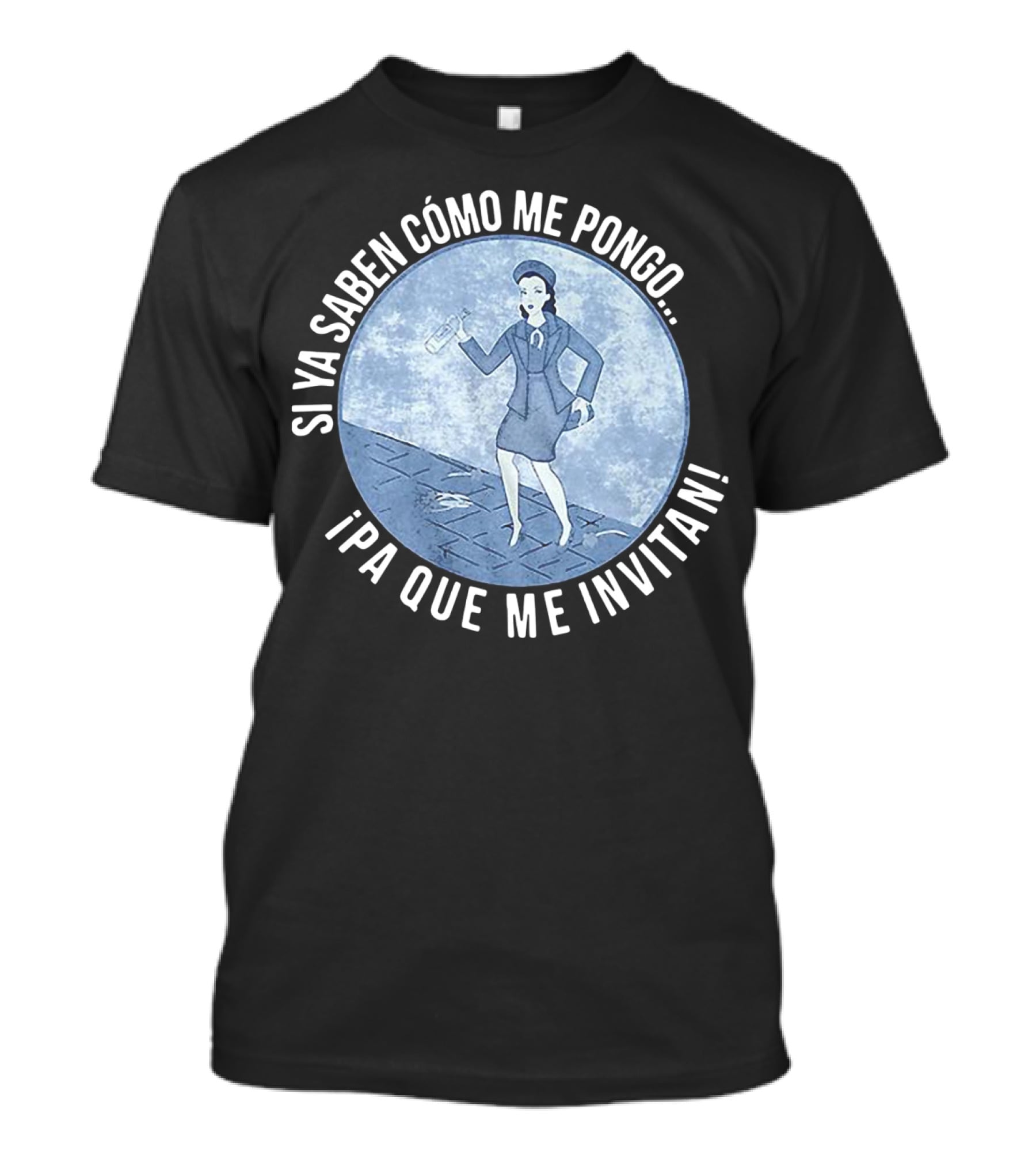 Si Ya Saben Cómo Me Pongo Ipa Que Me Invitan Mujer Con Botella T-Shirt