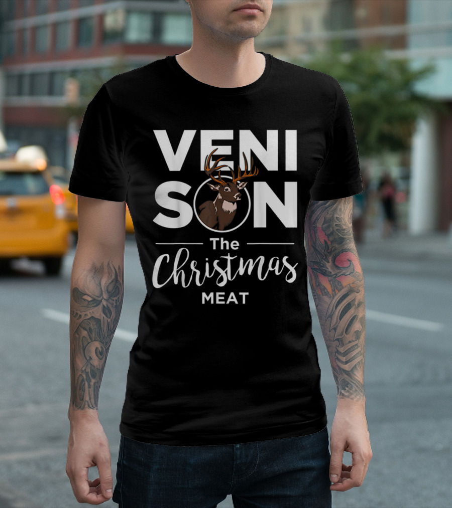 Venison The Christmas Meat Deer Holiday Hunting T-Shirt