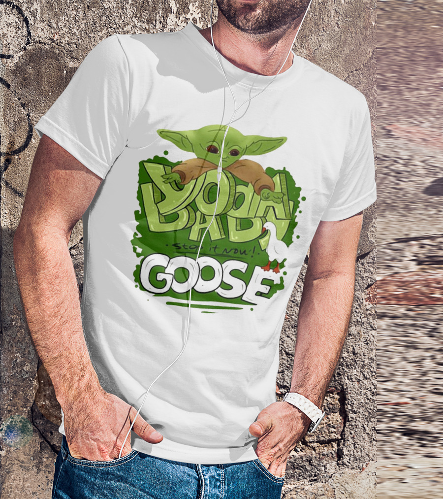 Baby Yoda Stop It Now Goose T-Shirt
