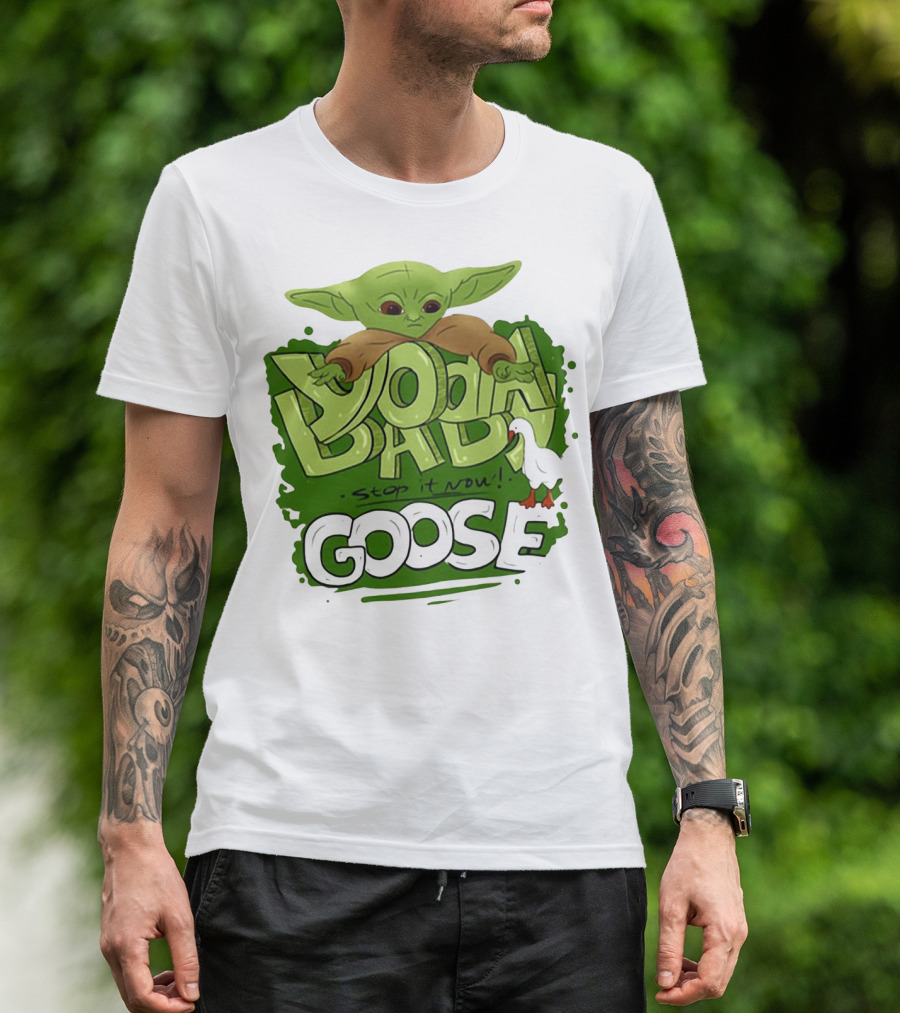 Baby Yoda Stop It Now Goose T-Shirt