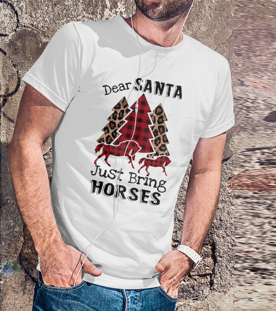 Dear Santa Just Bring Horses Plaid And Leopard Print Christmas Tree With Horse T-Shirt