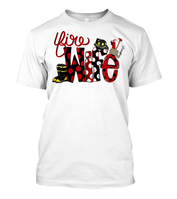 Firefighter Fire Wife Boots Helmet Axes Polka Dots T-Shirt