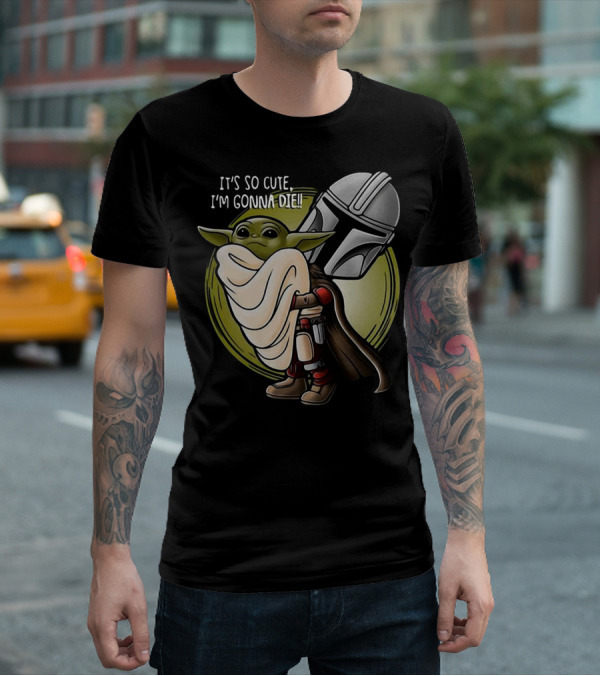 It's So Cute I'm Gonna Die Baby Yoda Hug With Mandalorian Helmet T-Shirt