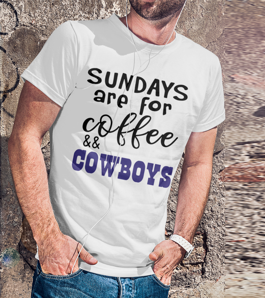 Sundays Are Reserved For Coffee And Cowboys Enthusiasts T-Shirt