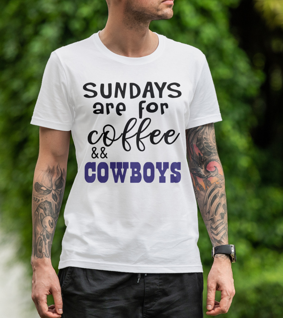 Sundays Are Reserved For Coffee And Cowboys Enthusiasts T-Shirt