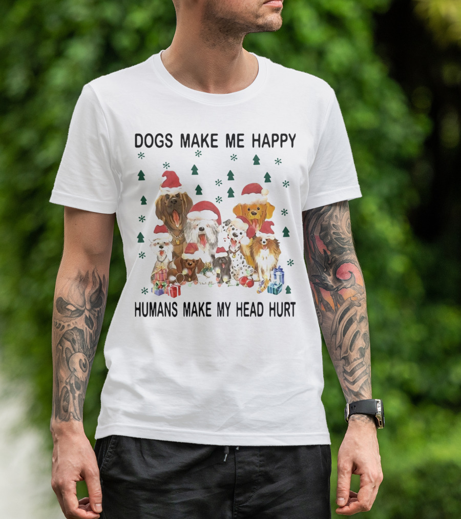 Dogs Make Me Happy Humans Make My Head Hurt Christmas Dogs With Santa Hats And Gifts T-Shirt