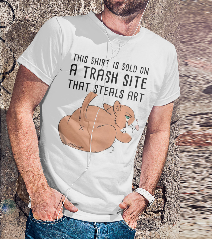 This Shirt Is Sold On A Trash Site That Steals Art NAKANOART Cat Middle Finger T-Shirt