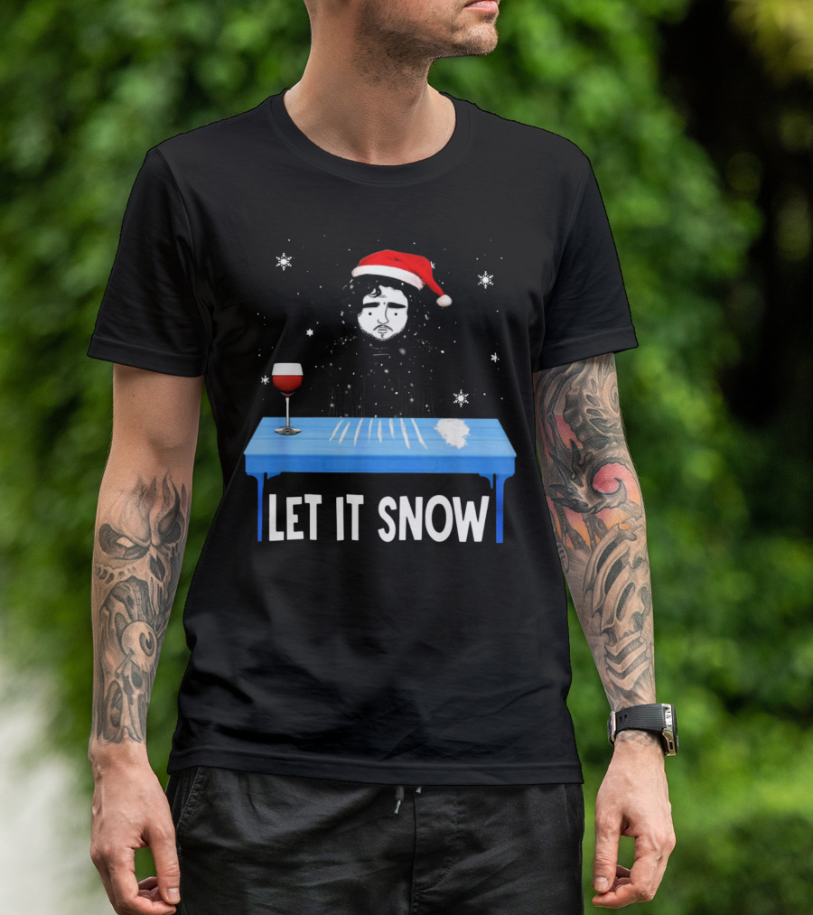 Jon Snow Let It Snow Santa Hat White Powder Blue Table Wine Glass Snowflakes T-Shirt