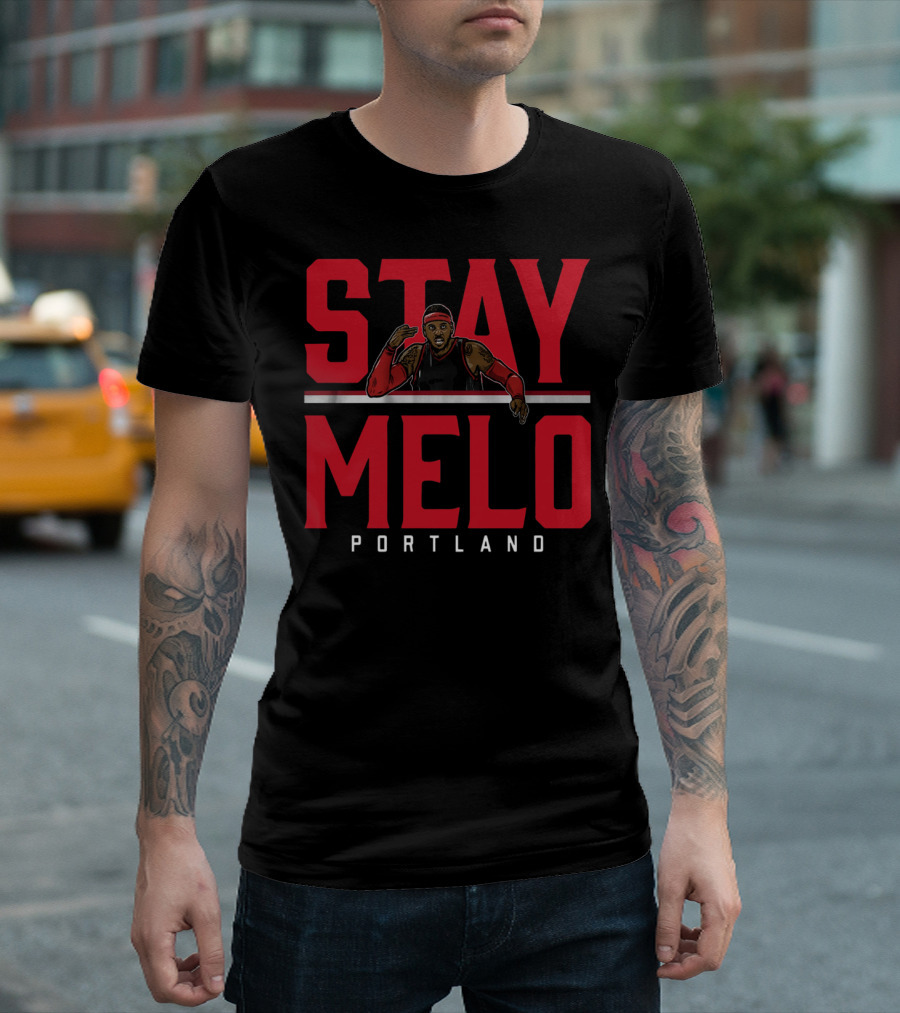 Stay Melo Portland Carmelo Anthony Basketball T-Shirt