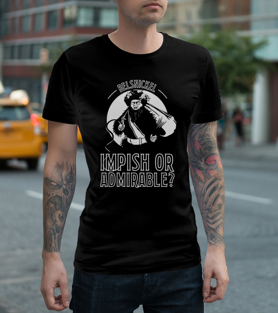 Belsnickel Impish Or Admirable Holiday Character T-Shirt