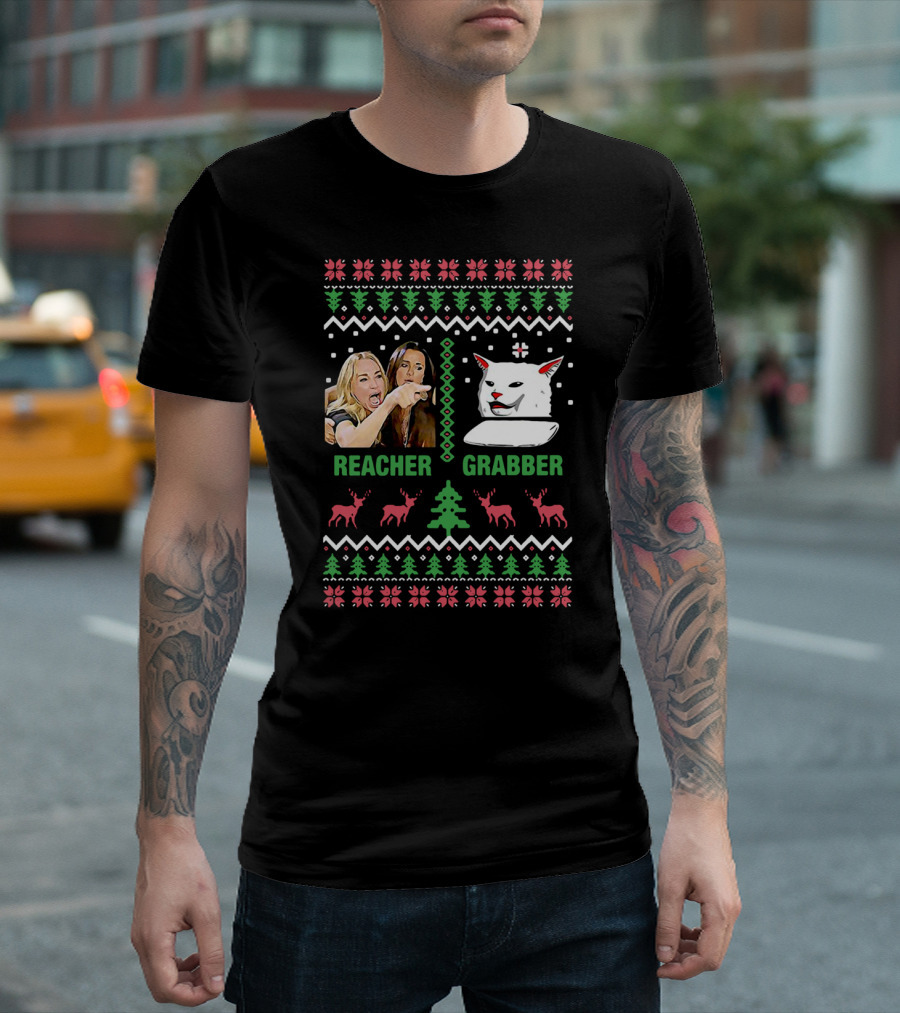 Woman Yelling Cat Meme Ugly Christmas Reacher Grabber T-Shirt