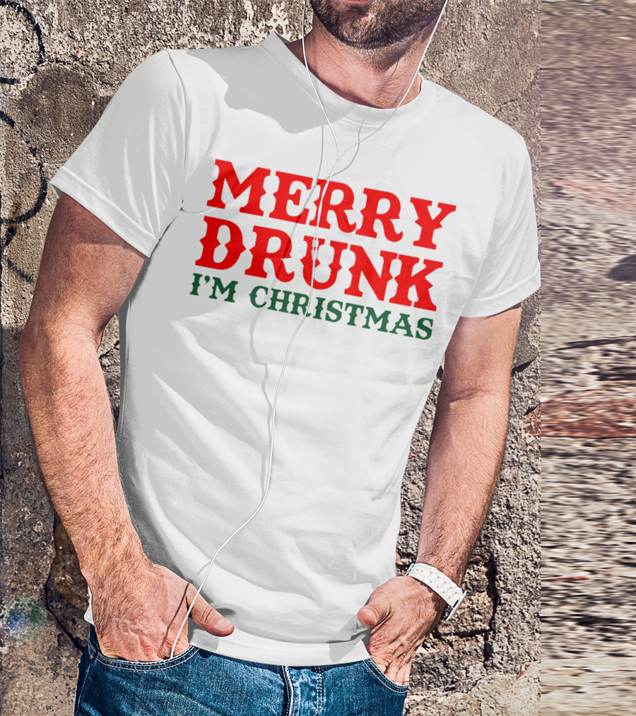 Merry Drunk I’m Christmas T-Shirt