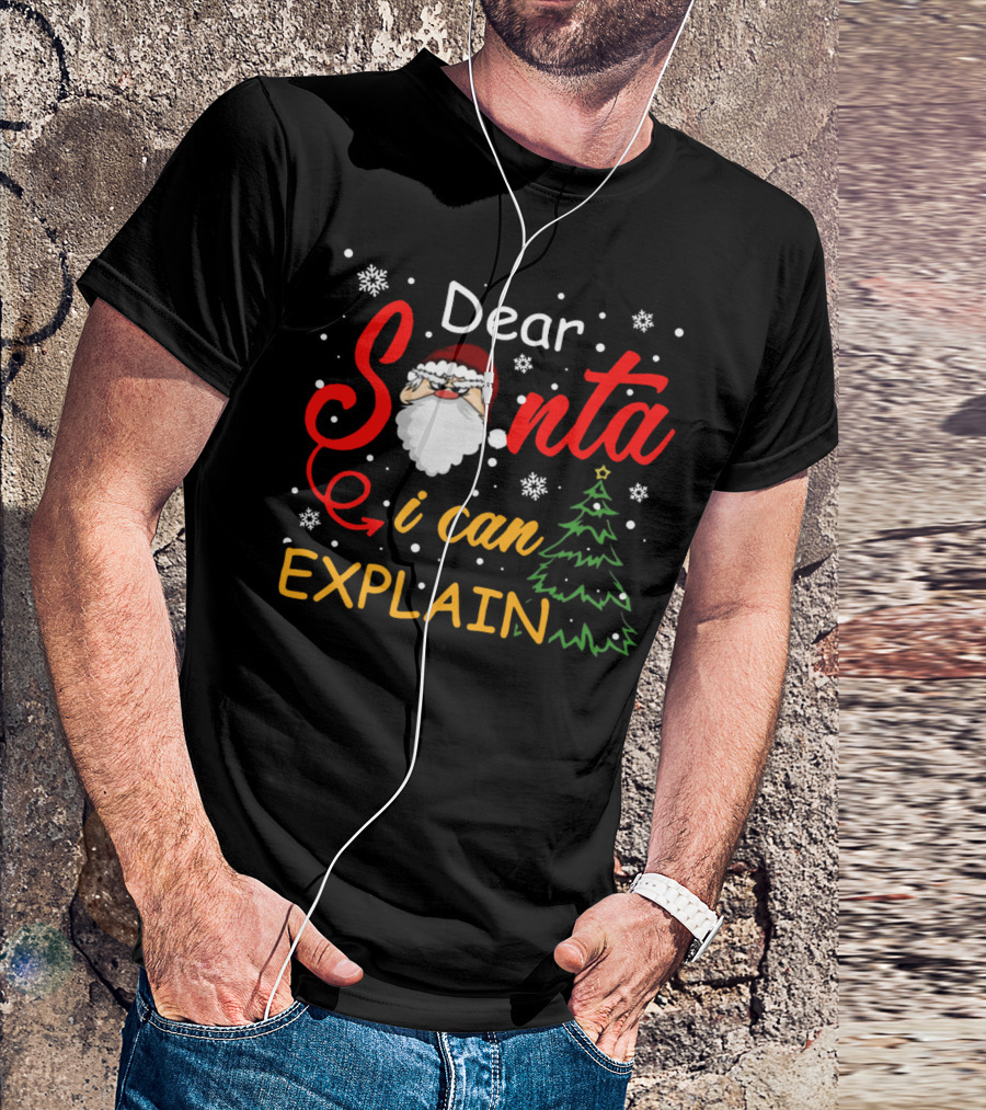 Dear Santa I Can Explain Christmas Tree Snowflakes T-Shirt