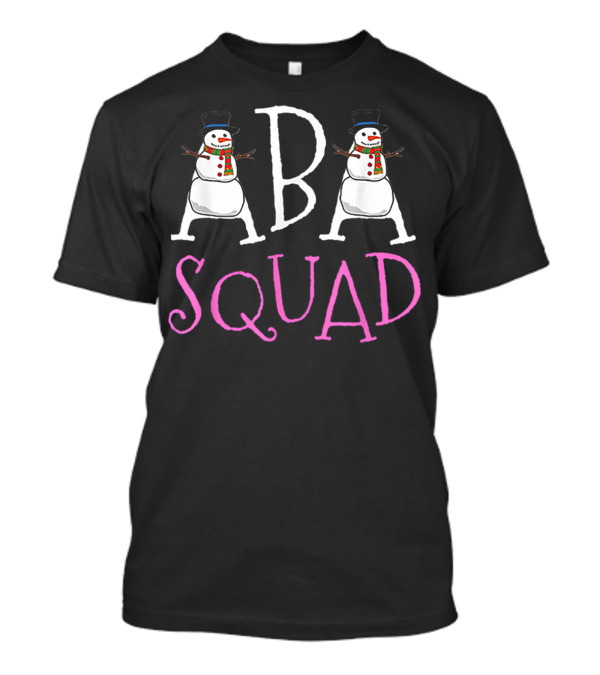 ABA Squad Snowman Applied Behavior Analyst T-Shirt