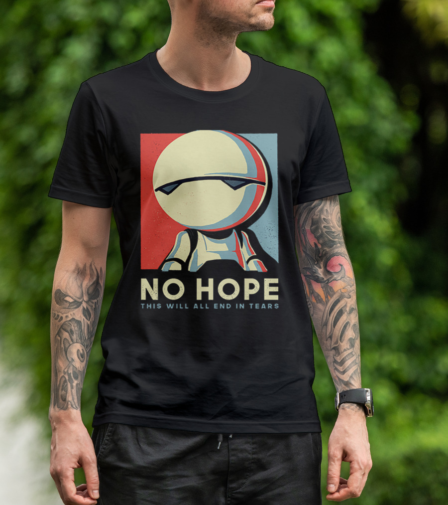 No Hope Android Marvin This Will All End In Tears T-Shirt