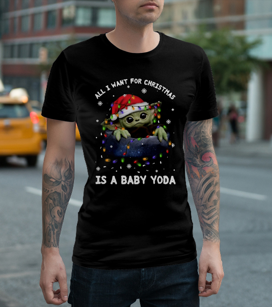 All I Want For Christmas Is A Baby Yoda Santa Hat Festive Lights Snowflakes T-Shirt