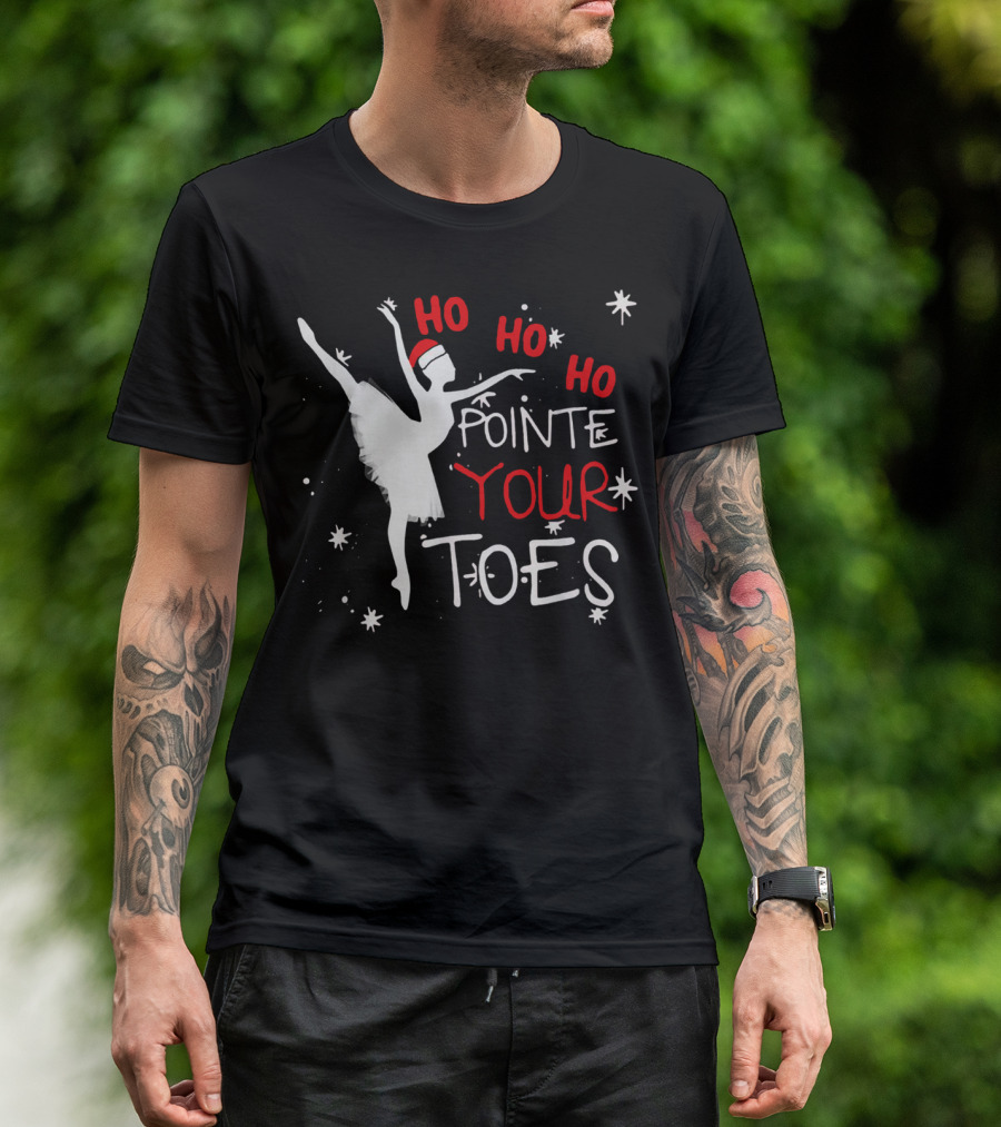 HO HO HO Pointe Your Toes Ballet Christmas Santa Hat Ballerina Snowflakes T-Shirt