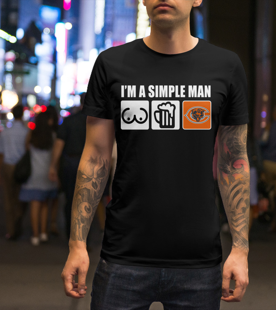 I'm A Simple Man Bears Football Beer Chest T-Shirt