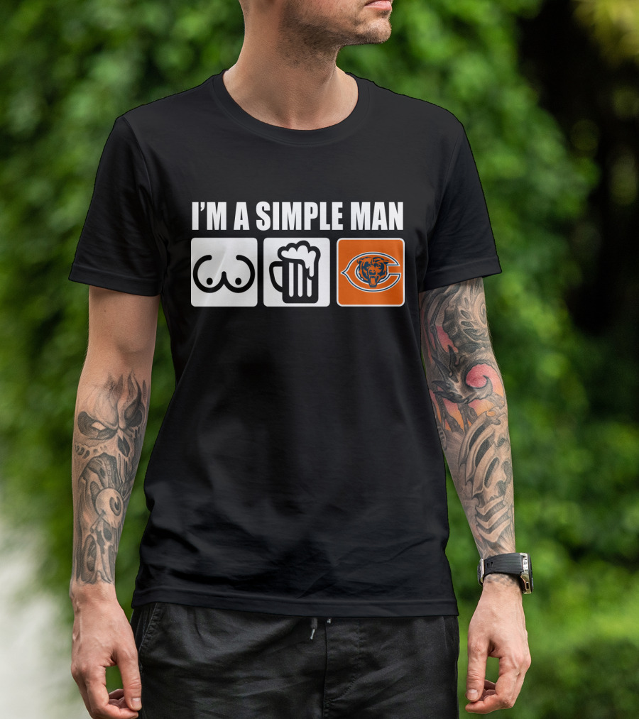 I'm A Simple Man Bears Football Beer Chest T-Shirt