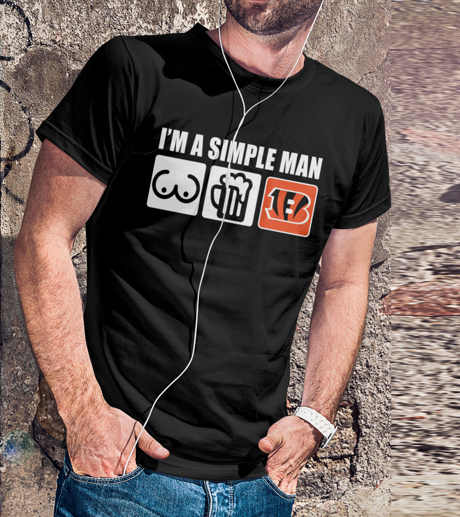 I'm A Simple Man Beer Bengals T-Shirt