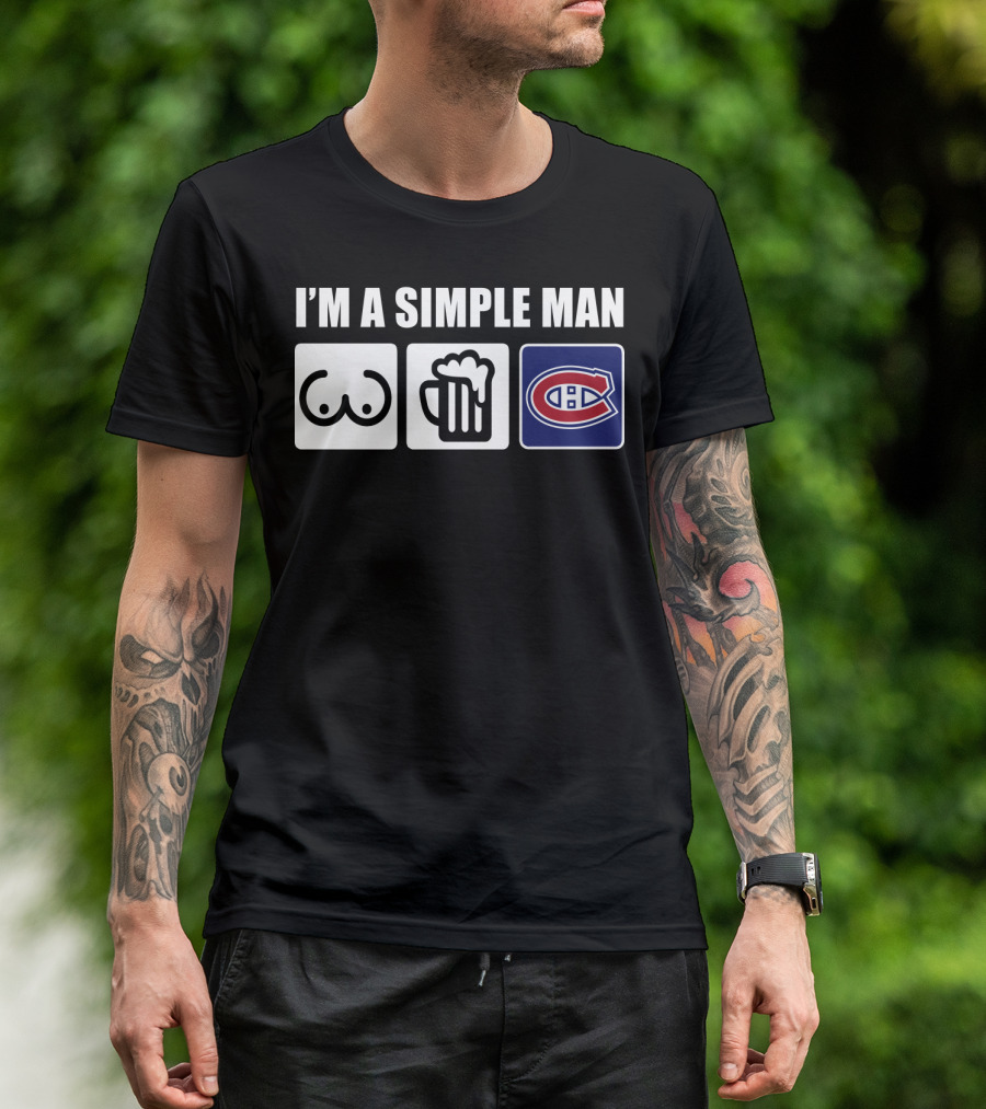 I'M A SIMPLE MAN BEER MONTREAL CANADIENS T-Shirt