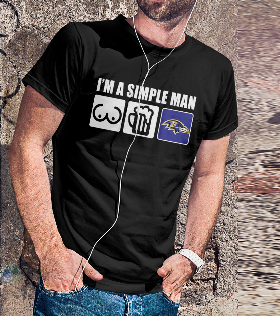 I'm A Simple Man Beer Ravens Football T-Shirt