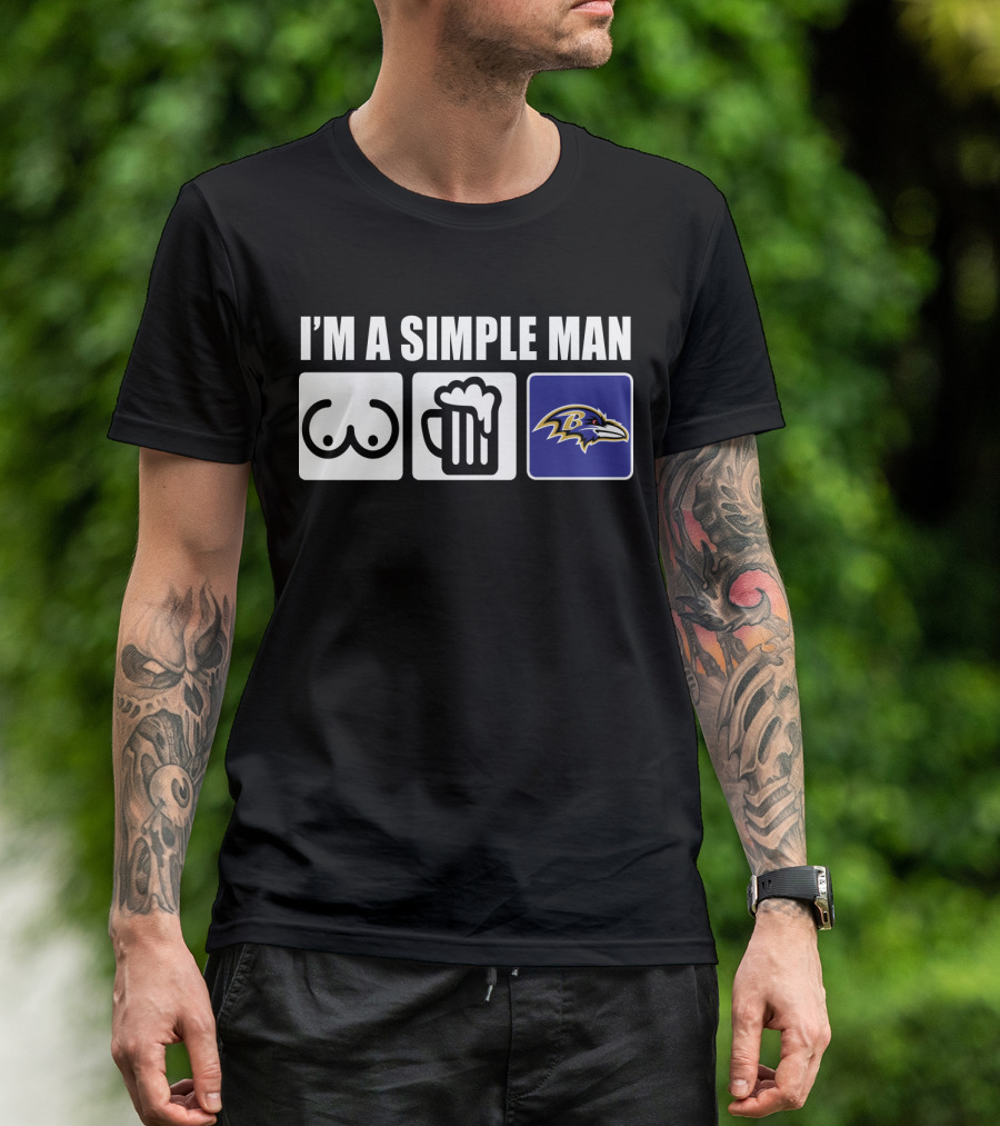 I'm A Simple Man Beer Ravens Football T-Shirt