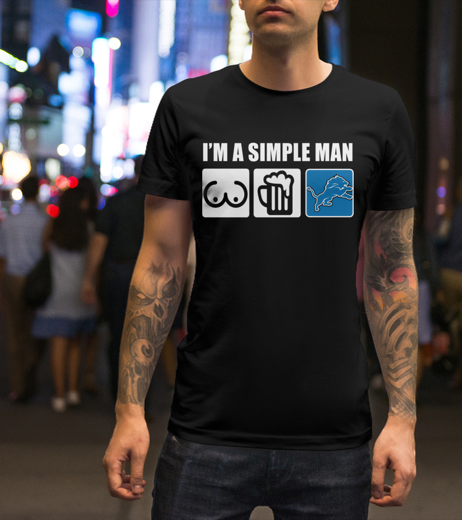 I'm A Simple Man Beer Detroit Lions T-Shirt