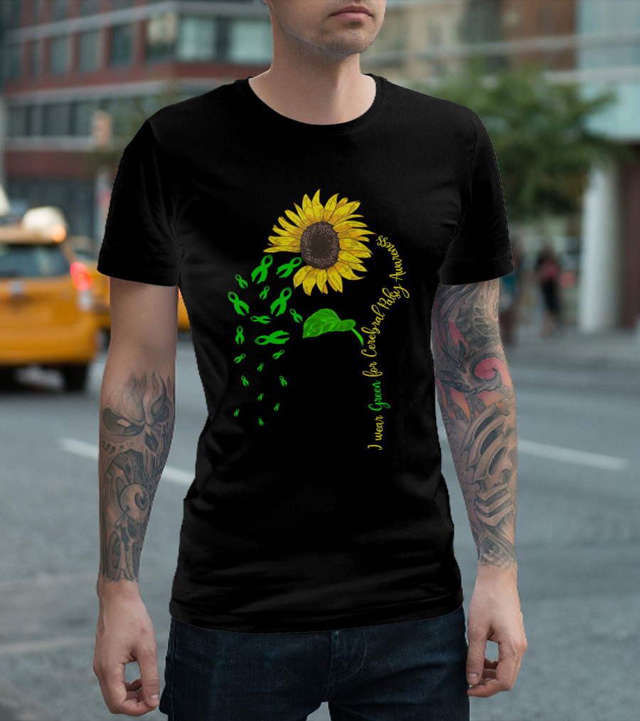 I Wear Green for Cerebral Palsy Awareness Sunflower T-Shirt