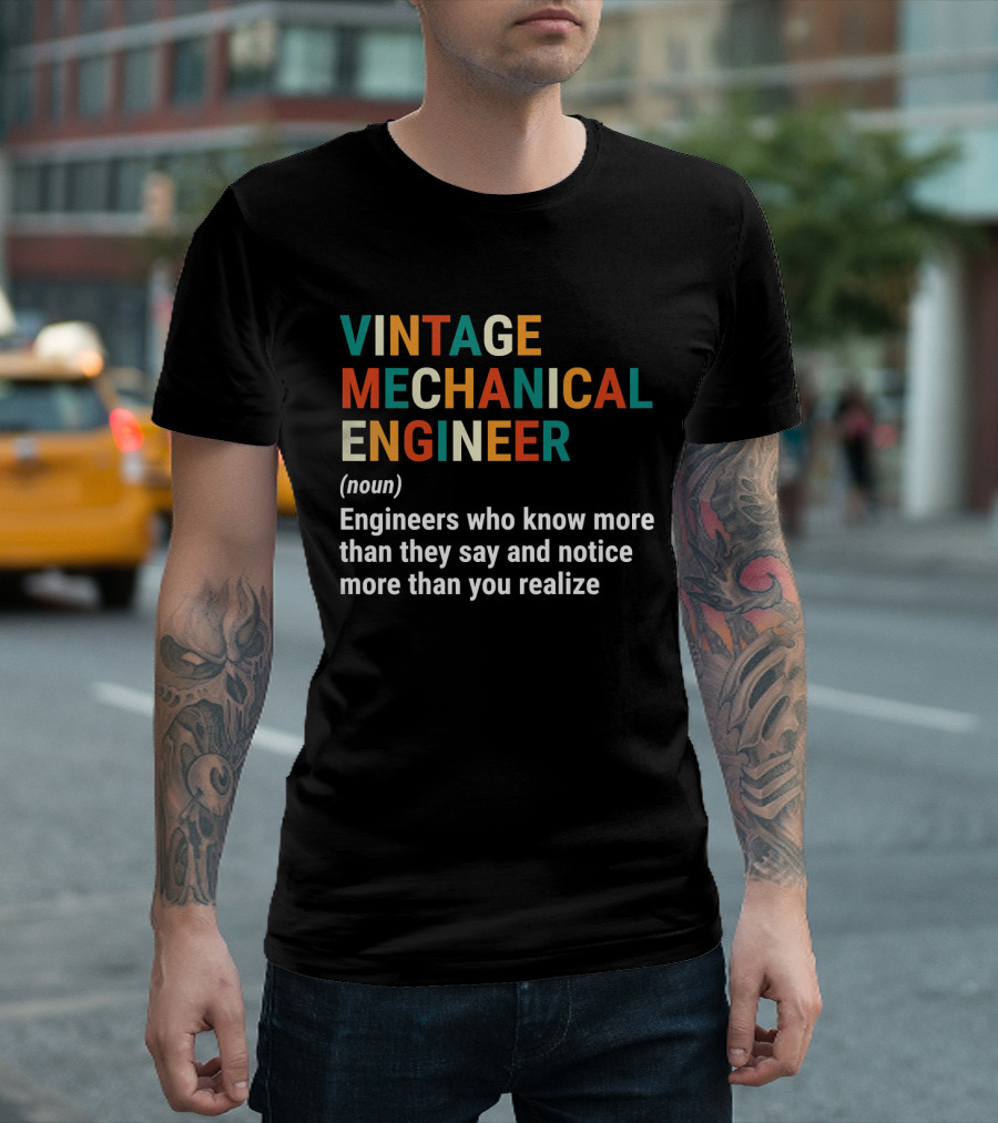 Vintage Mechanical Engineer Noun Engineers Who Know More Than They Say and Notice More Than You Realize T-Shirt