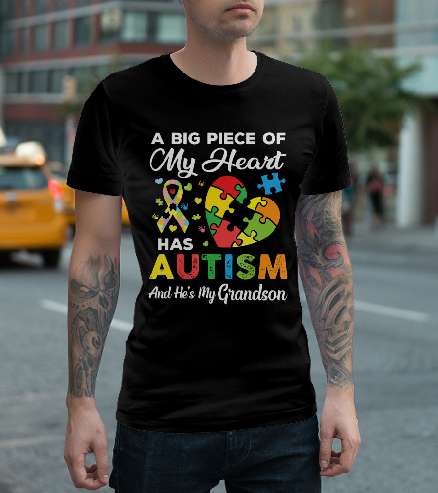 A Big Piece of My Heart Has Autism And He's My Grandson T-Shirt