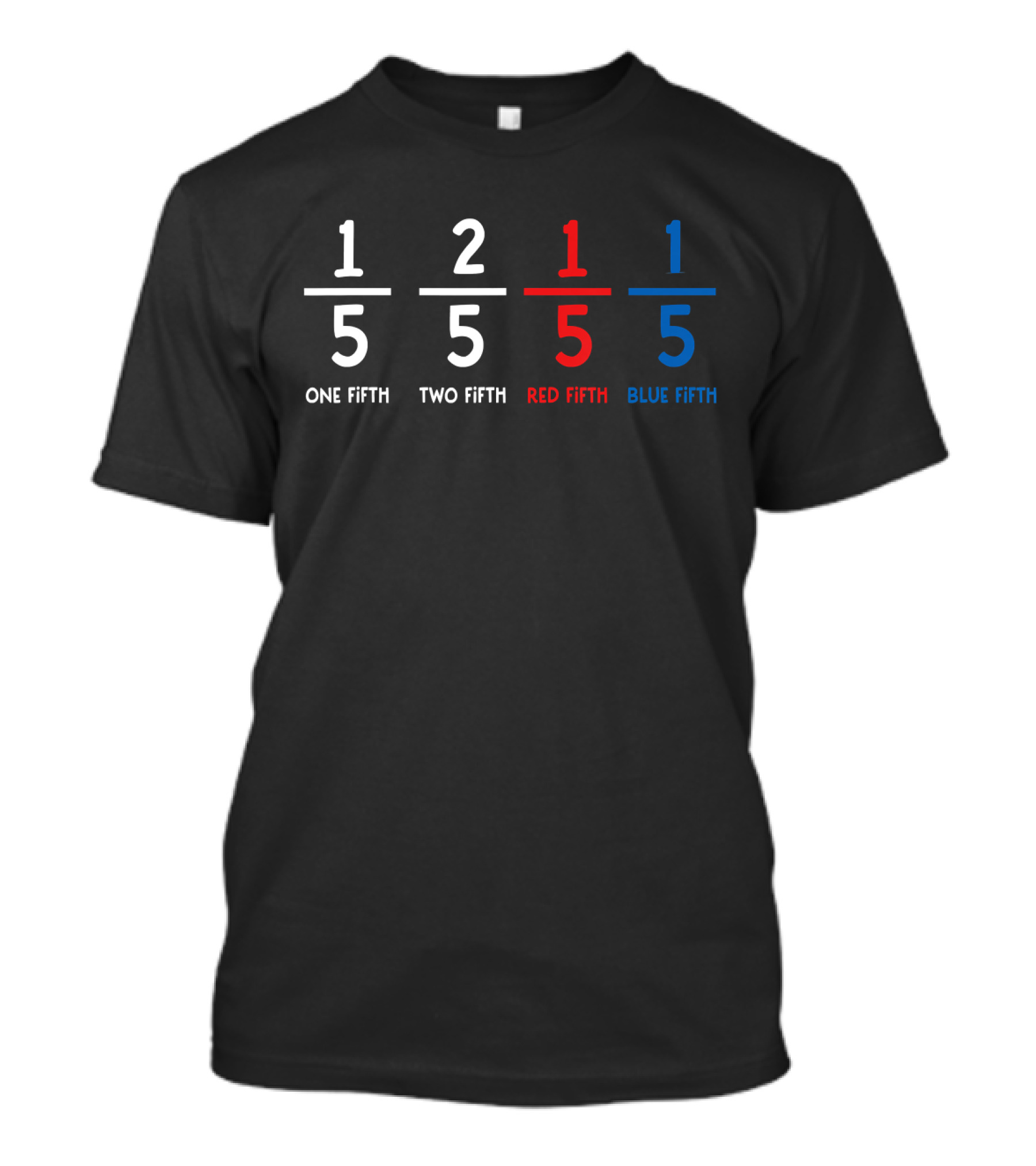 1 Fifth 2 Fifth Red Fifth Blue Fifth Math Humor T-Shirt