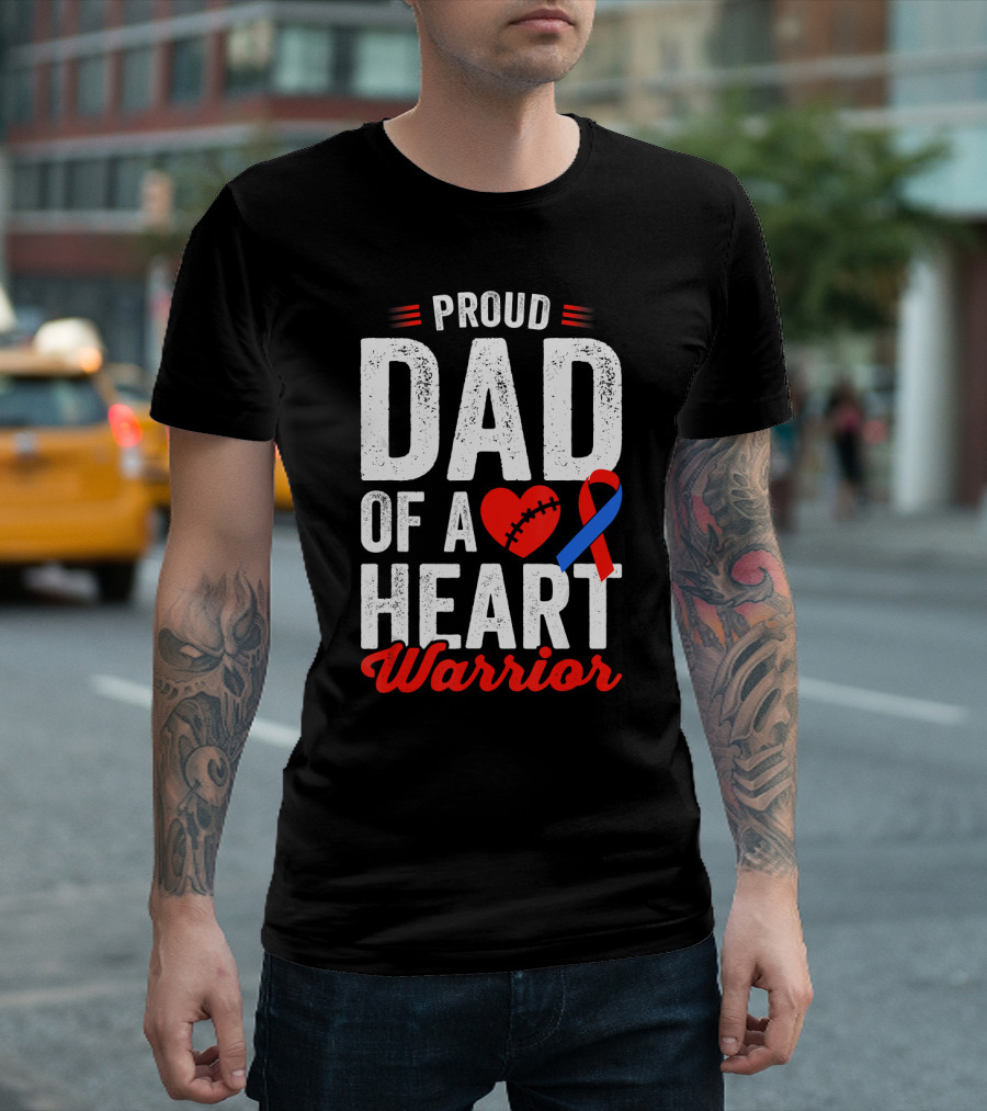 Proud Dad of a Heart Warrior CHD Congenital Heart T-Shirt
