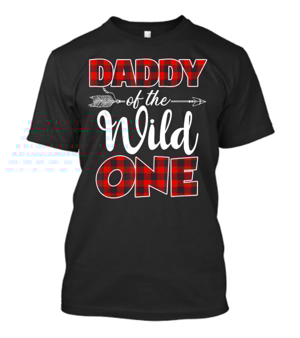 Daddy Of The Wild One Plaid Arrow T-Shirt