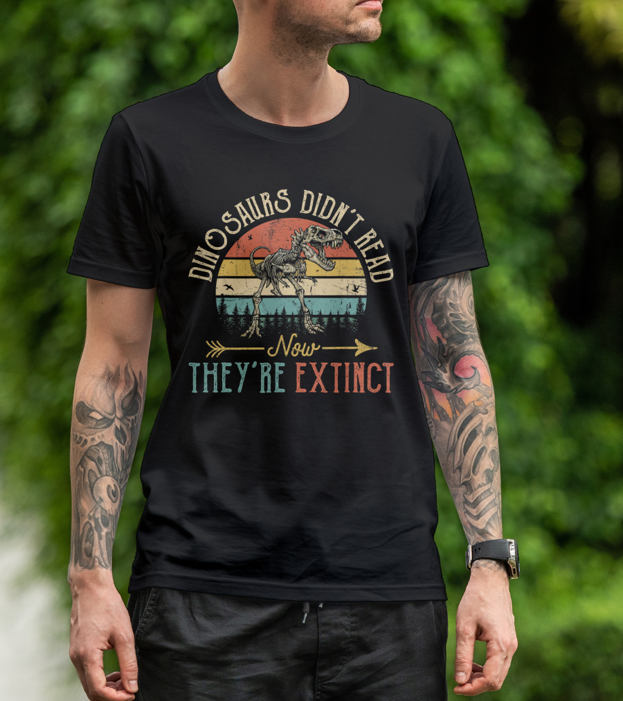 Dinosaurs Didn't Read Now They're Extinct Vintage Skeleton T-Shirt