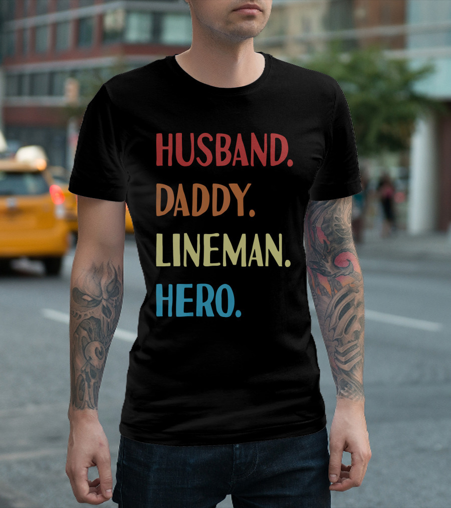 Husband Daddy Lineman Hero Vintage Best Father T-Shirt