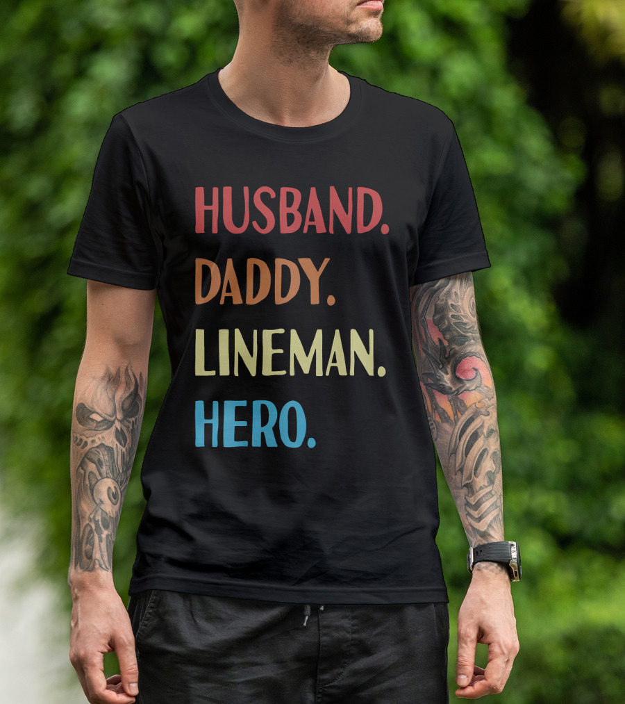 Husband Daddy Lineman Hero Vintage Best Father T-Shirt