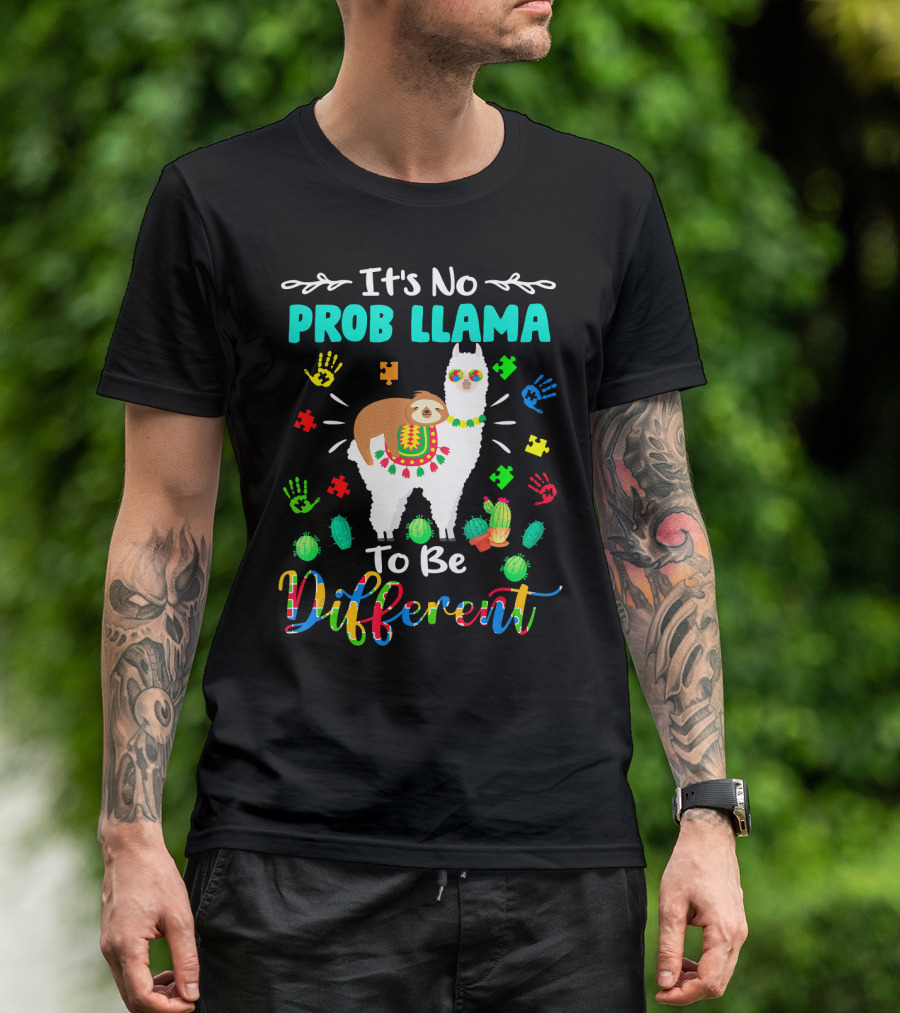 It's No Prob Llama To Be Different Autism Awareness T-Shirt