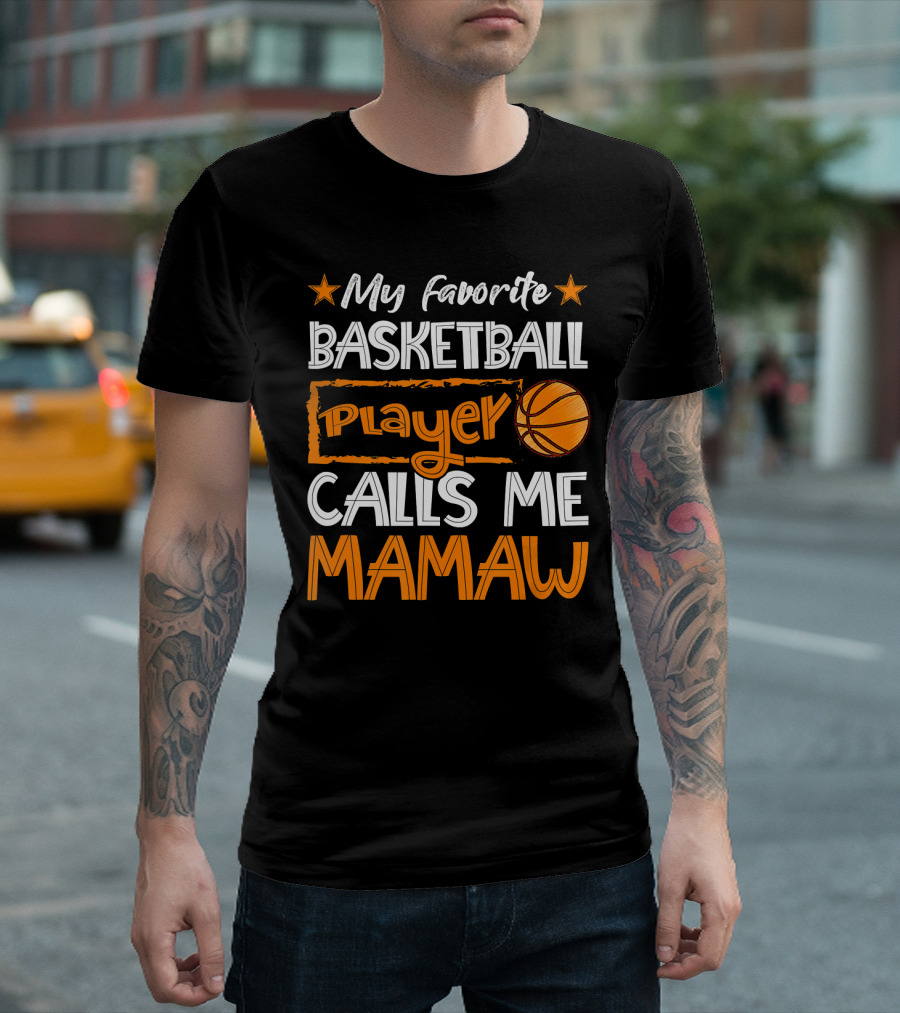 My Favorite Basketball Player Calls Me Mamaw Basketball T-Shirt