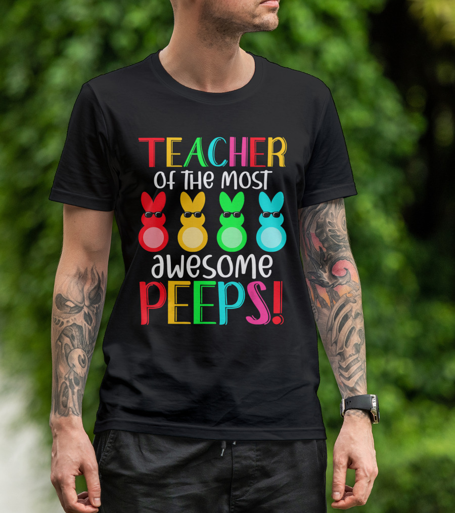 Teacher Of The Most Awesome Peeps Easter Bunny Multicolor Sunglasses T-Shirt