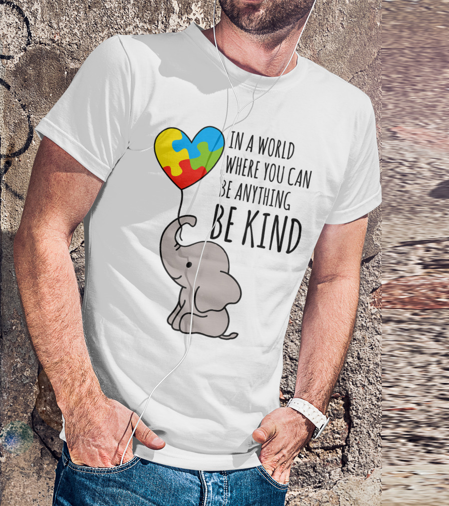 In A World Where You Can Be Anything Be Kind Elephant With Heart Puzzle Balloon T-Shirt