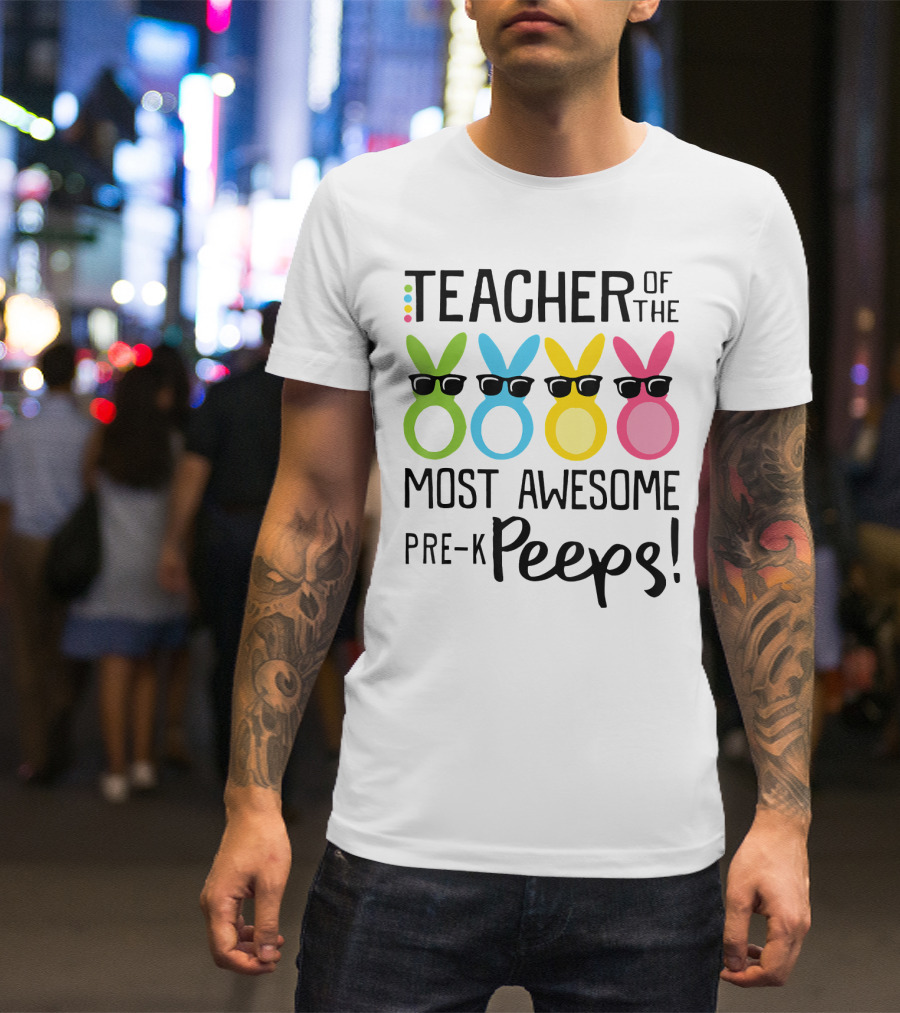 Teacher Of The Most Awesome Pre-K Peeps With Colorful Bunny Figures T-Shirt