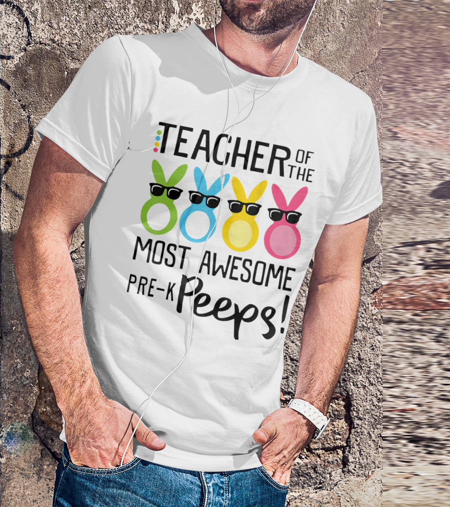 Teacher Of The Most Awesome Pre-K Peeps With Colorful Bunny Figures T-Shirt