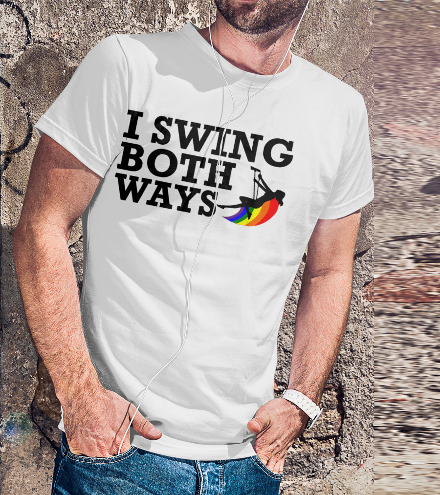 I Swing Both Ways Funny Gay Pride Rainbow Swing T-Shirt