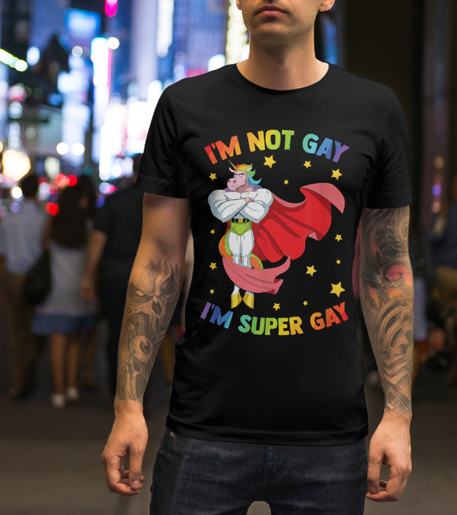 I'm Not Gay I'm Super Gay Colorful Unicorn With Cape And Stars T-Shirt