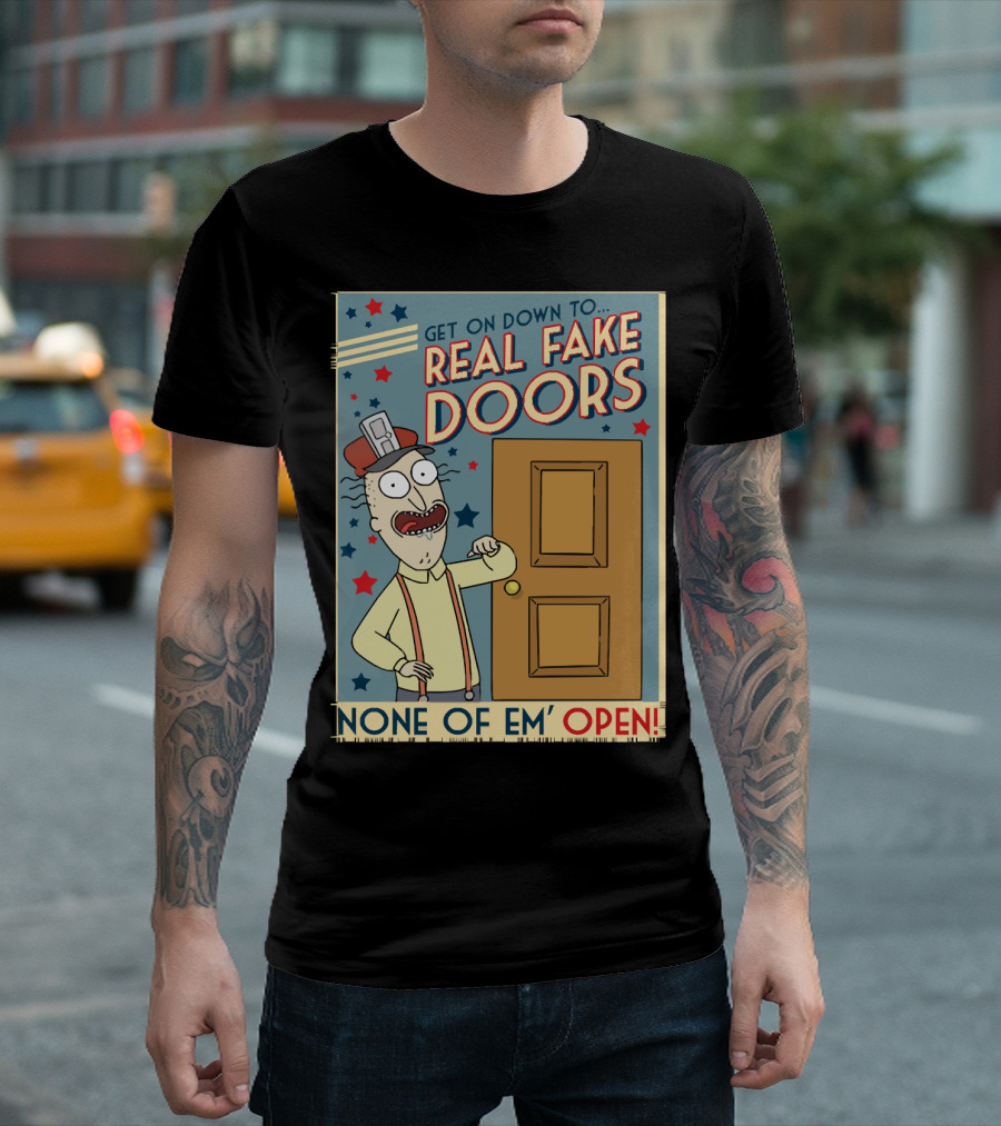 Get on Down to Real Fake Doors None of Em' Open Rick and Morty Interdimensional Cable Advertisement T-Shirt