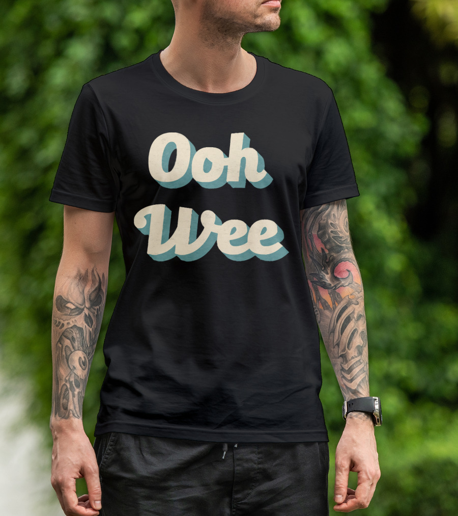Ooh Wee Classic Ad Copy Style Mr. Poopy Butthole Phrase T-Shirt